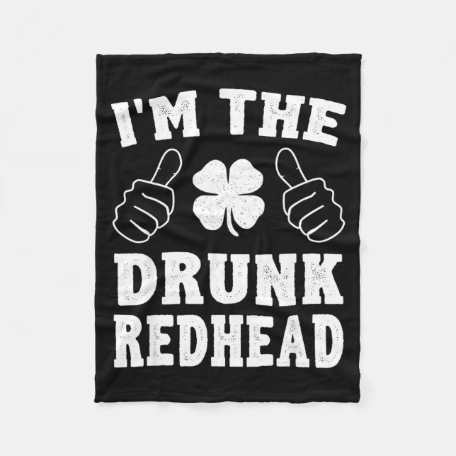 I'm The Drunk Redhead Funny St Patricks Day  Fleecedecke (Vorderseite)