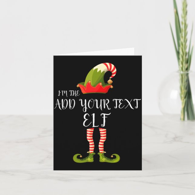 Im The Elf Add Your Text Christmas  Karte (Vorderseite)