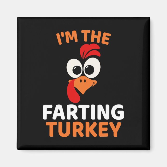 I'm The Farting Turkey  Magnet (Vorne)