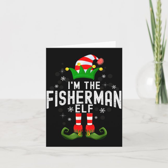 I'm The Fisherman Elf Christmas Family Pjs Costume Karte (Vorderseite)