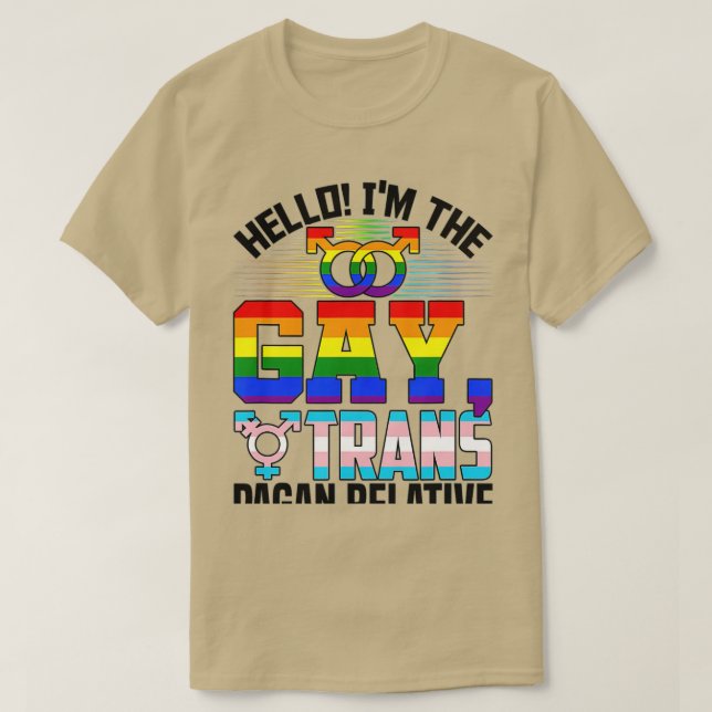 Im the Gay rans Pagan Relative LGBQ rans Pride  T-Shirt (Design vorne)