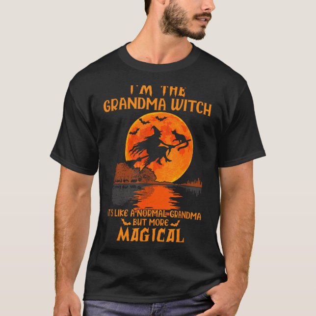 I'm The Grandma Witch Like A Normal Grandma Hallow T-Shirt (Vorderseite)