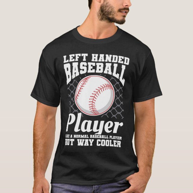 I'm The Left Handed Pitcher Your Coach Warned You  T-Shirt (Vorderseite)