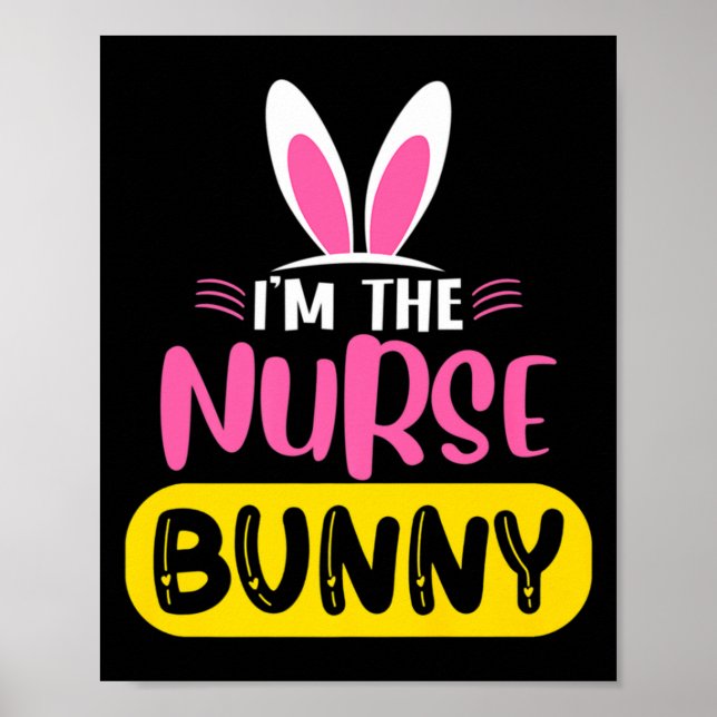 Im The Nurse Bunny Rabbit Ears Egg Funny Easter D  Poster (Vorne)