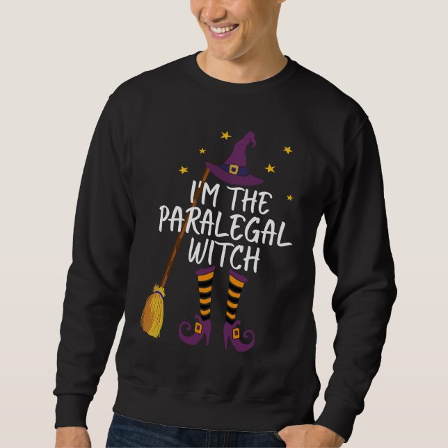 I'm The Paralegal Witch Funny Halloween Law Costum Sweatshirt (Vorderseite)