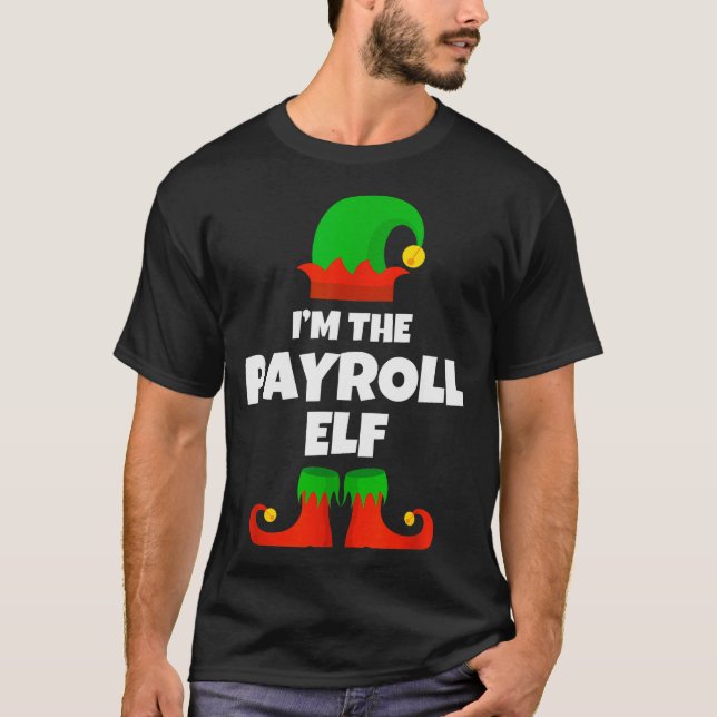 I'm The Payroll Elf Family Pajama Christmas Funny  T-Shirt (Vorderseite)