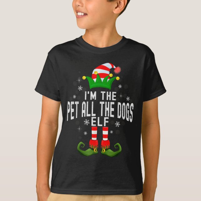 I'm The Pet All The Dogs Elf Christmas Family Pjs  T-Shirt (Vorderseite)