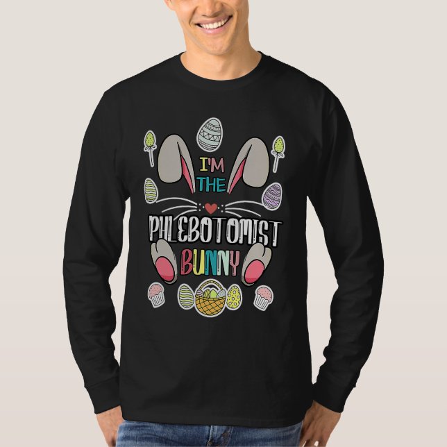 I'm The Phlebotomist Bunny Matching Family Easter  T-Shirt (Vorderseite)