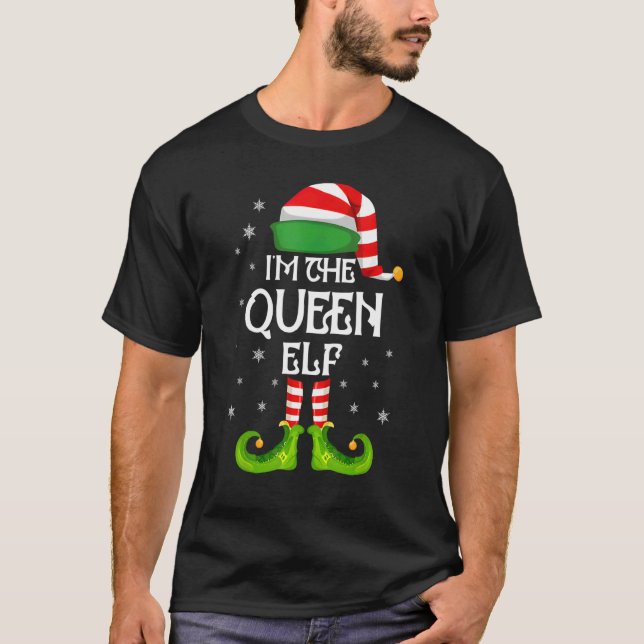 I'm the Queen Elf Christmas Matching Family Group  T-Shirt (Vorderseite)