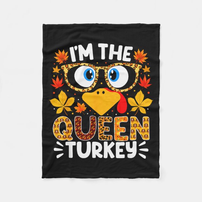 I'm The Queen Turkey Funny Thanksgiving Family Mat Fleecedecke (Vorderseite)