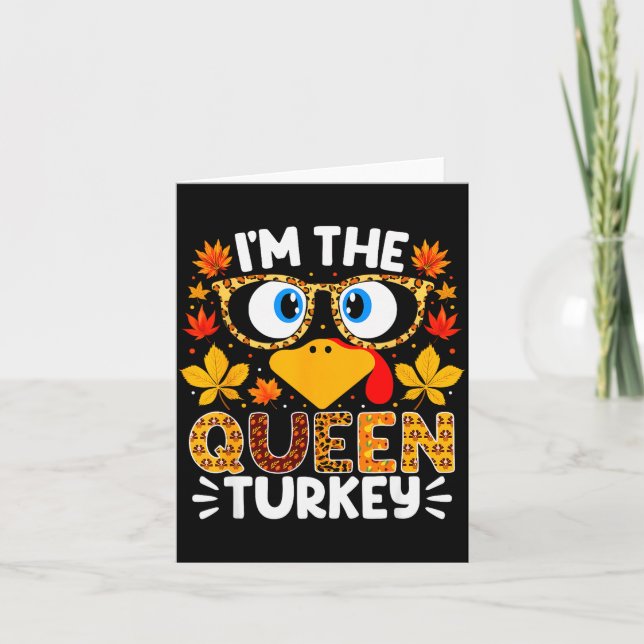 I'm The Queen Turkey Funny Thanksgiving Family Mat Karte (Vorderseite)