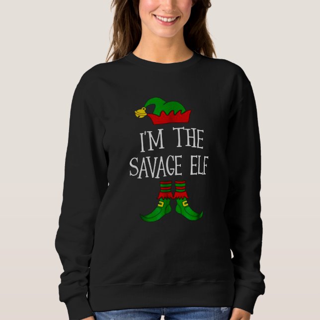 IM THE SAVAGE ELF Matching Family Group Weihnachte Sweatshirt (Vorderseite)