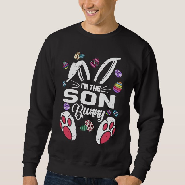 I'm The Son Cute Bunny Matching Family Easter Day  Sweatshirt (Vorderseite)