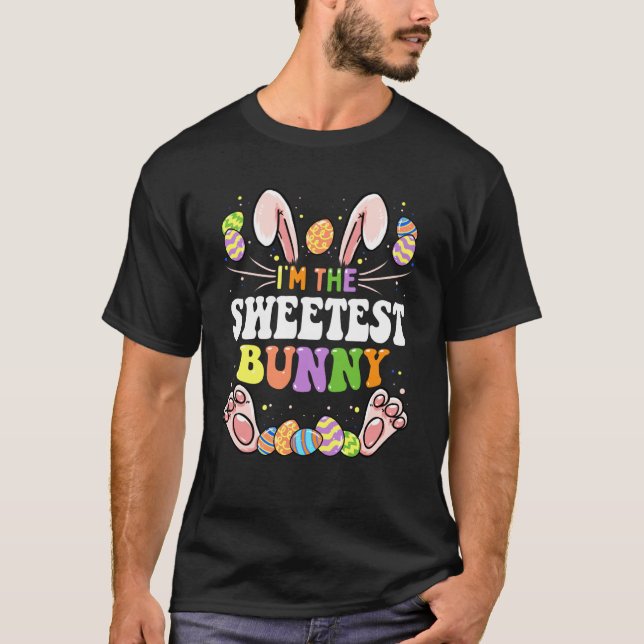 I'm The Sweetest Bunny Matching Family Easter Part T-Shirt (Vorderseite)