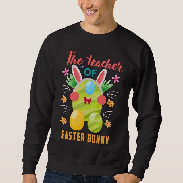 I'm The Teacher Bunny Easter Day Rabbit Family Mat Sweatshirt (Vorderseite)
