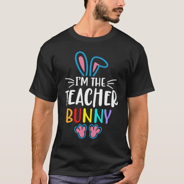 I'm The Teacher Bunny Easter Day Rabbit Family Mat T-Shirt (Vorderseite)