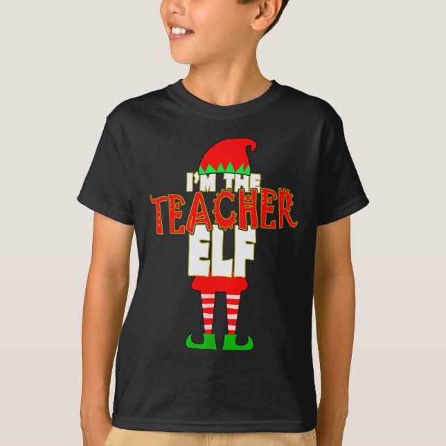 I'm The Teacher Elf Christmas Matching Elves Famil T-Shirt (Vorderseite)