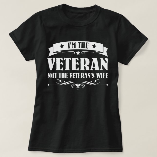 I'm The Veteran Not The Veteran's Wife Woman T-Shirt (Design vorne)