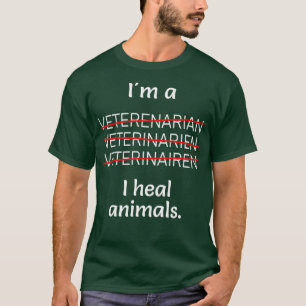 Im Tierarzt heilt ich Tiere falsch geschrieben T-Shirt