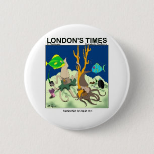 Im Tintenfisch macht Roe Funny T-Shirts & Sammlers Button