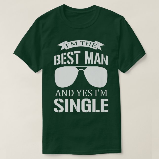 Im Trauzeuge und ja, ich bin Single Bachelorette P T-Shirt (Design vorne)