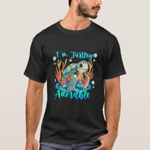 Im turtley Adorable Meeresschildkröte Nur ein Mädc T-Shirt