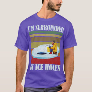 Im Umkreis von Eis Holes T-Shirt