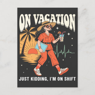 Im Urlaub, nur ein Scherz, ich bin auf Schicht Ret Postkarte