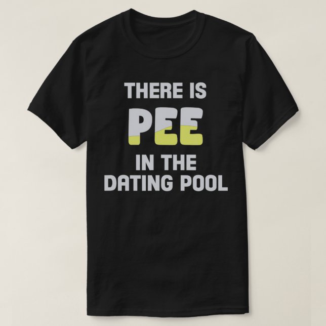 Im verabredet Pool Relationship Affai gibt es Piss T-Shirt (Design vorne)