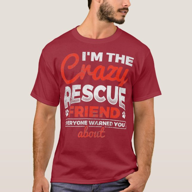 Im verrückten Rettungsfreund Hund Lover Dog Rescue T-Shirt (Vorderseite)