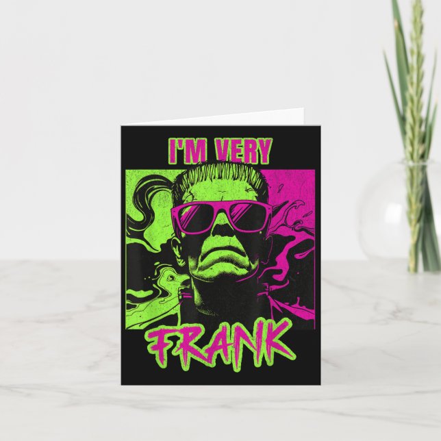 I'm Very Frank Funny Frankenstein Halloween Costum Karte (Vorderseite)