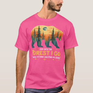 Im Wald liegend gehe ich, um meinen Geist zu verli T-Shirt