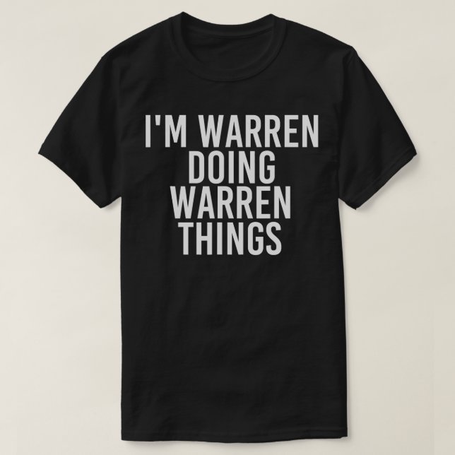 IM WARREN MACHT WARREN DINGS Funny Gift Idea T-Shirt (Design vorne)