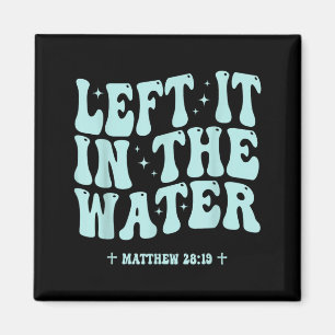 Im Wasser gelassen christliche Taufe Matthäus 28_1 Magnet