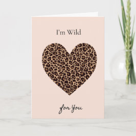 I'm Wild for You Valentine's Day Card Karte