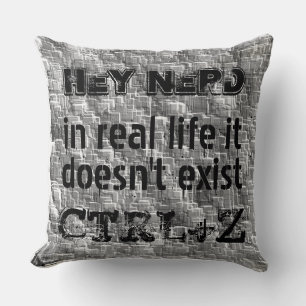 Im wirklichen Leben gibt es kein Undo, Nerdy Style Kissen