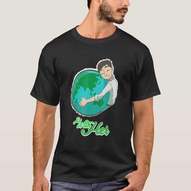 I'm with her Erde Planet Climate Change Environmen T-Shirt (Vorderseite)