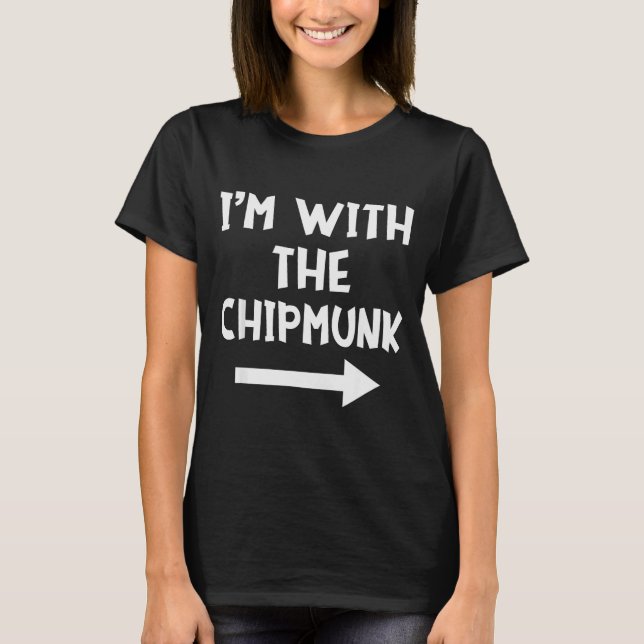 I'm With The Chipmunk Matching Couple Halloween Co T-Shirt (Vorderseite)