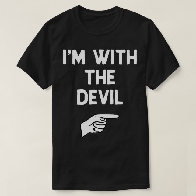 I'm With The Devil Costume Halloween Matching  T-Shirt (Design vorne)