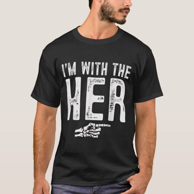 I'm With The Her Easy Costume Halloween Couples Ma T-Shirt (Vorderseite)