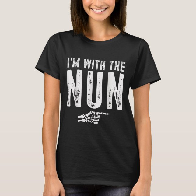 I'm With The Nun Easy Costume Halloween Couples Ma T-Shirt (Vorderseite)