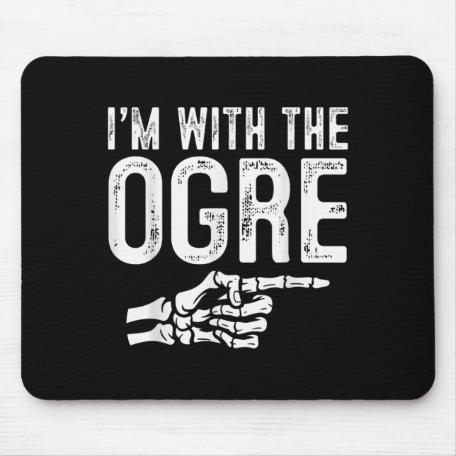 I'm With The Ogre Easy Costume Halloween Couples M Mousepad (Vorne)
