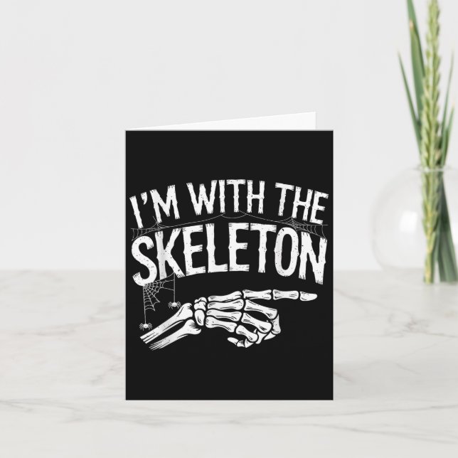 I'm With The Skeleton Funny Halloween Costume  Karte (Vorderseite)