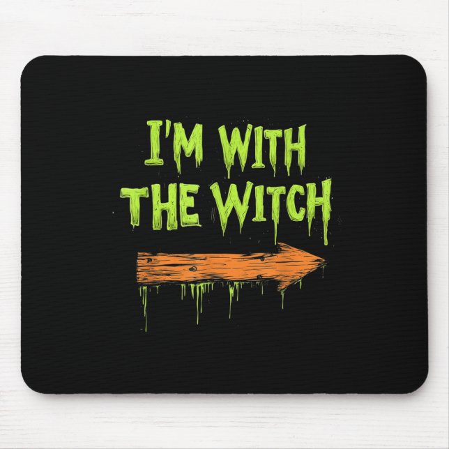 I'm With The Witch Funny Halloween His And Her  Mousepad (Vorne)