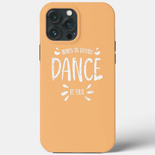 Im Zweifel tanze es aus Tanz Tap Ballet iPhone 13 Pro Max Hülle