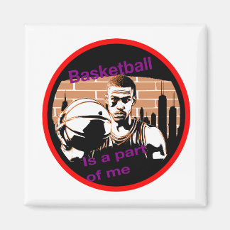 Imã Basketball is a part of me Magnet