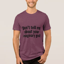 Imaginärer Gott Tri-Blend Shirt