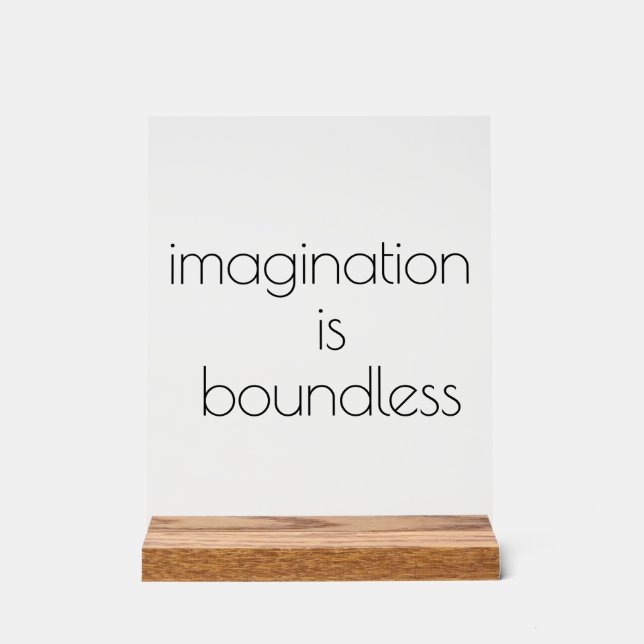 Imagination Akryllisches Zeichen Acrylschild (Vorderseite)