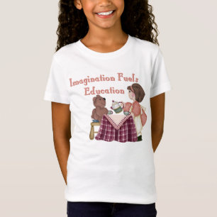 Imagination Fuels Bildung (Teaparty) Girls T T-Shirt