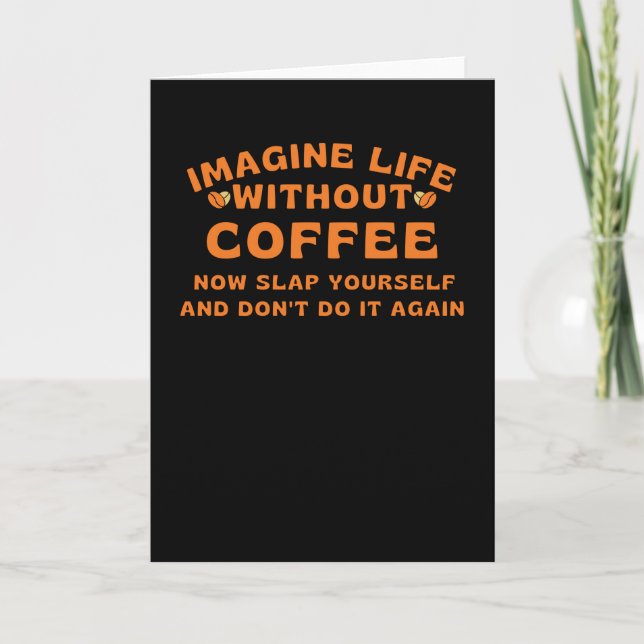 Imagine life without coffee karte (Vorderseite)